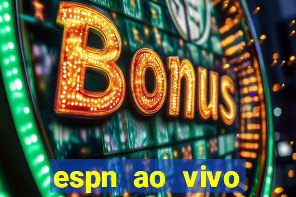 espn ao vivo online gratis